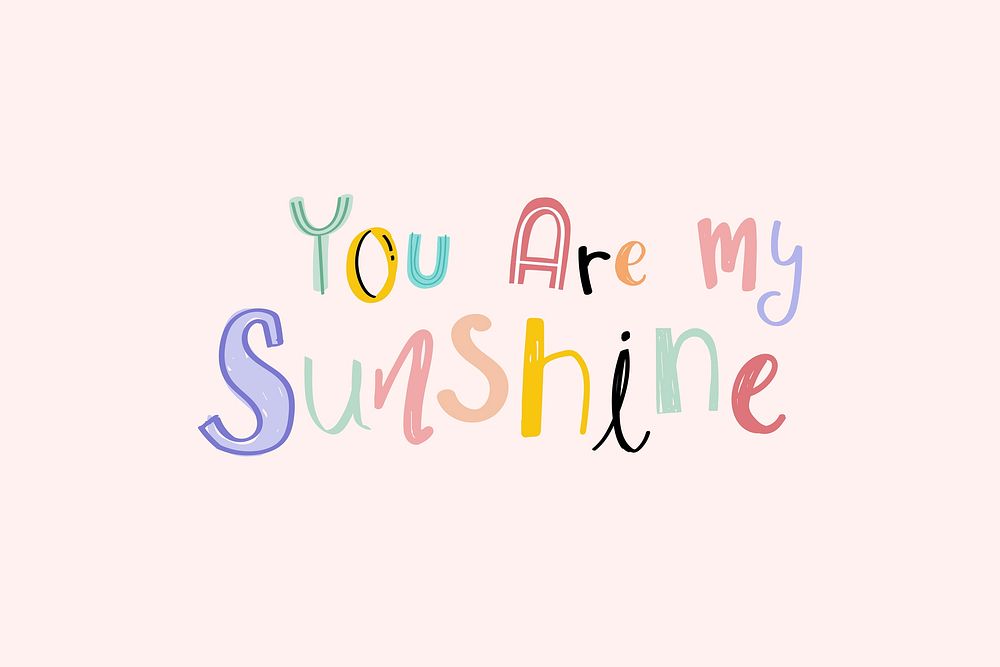 Word art You are my sunshine doodle lettering colorful