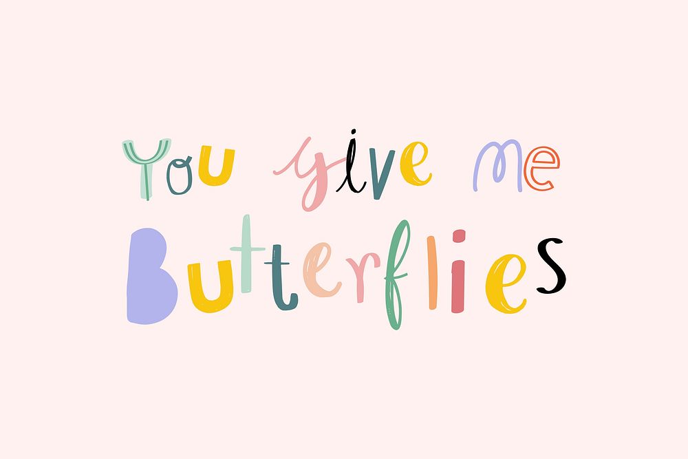 You give me butterflies typography psd doodle text