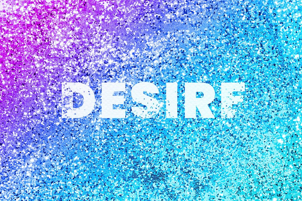 Desire glittery word typography
