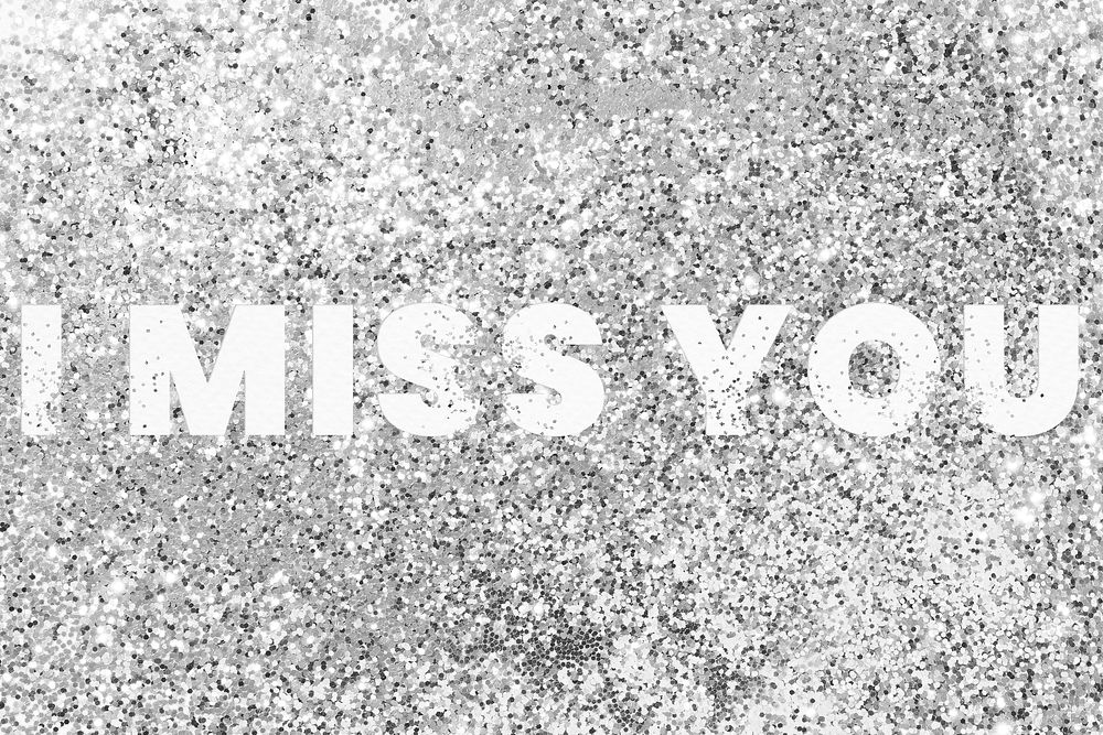 I miss you glittery love typography