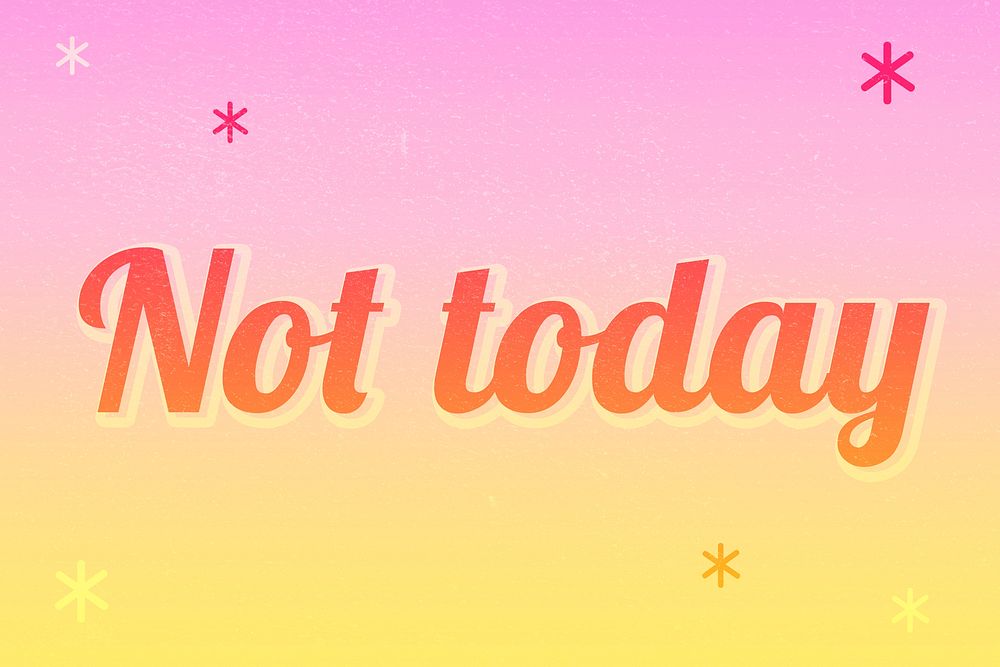 Not today text magical star Free Photo rawpixel