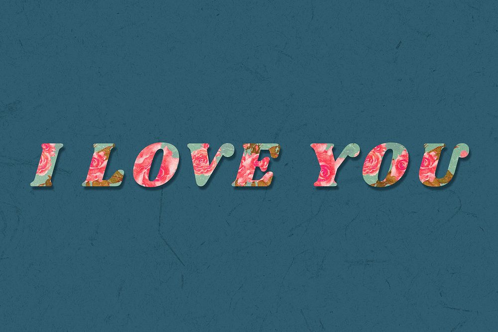 I love you retro floral pattern typography