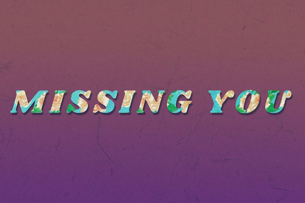 Floral missing you italic retro typography