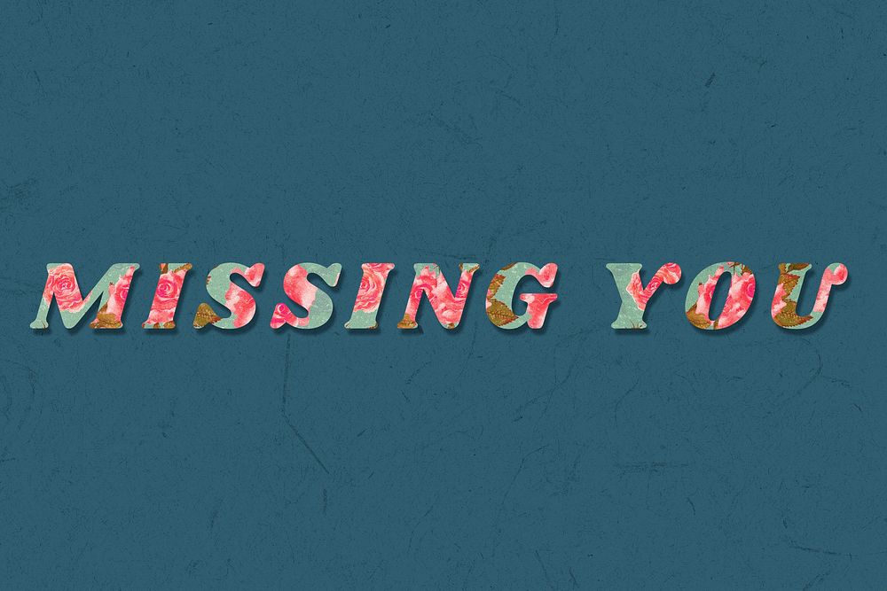 Missing you retro floral pattern typography