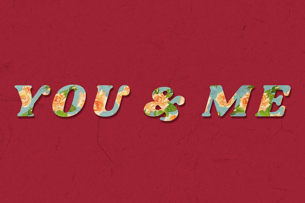 You & me floral pattern font typography
