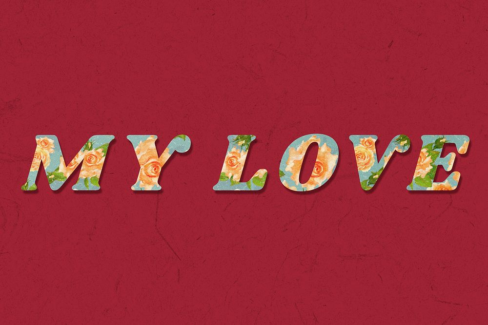 My love retro floral pattern typography