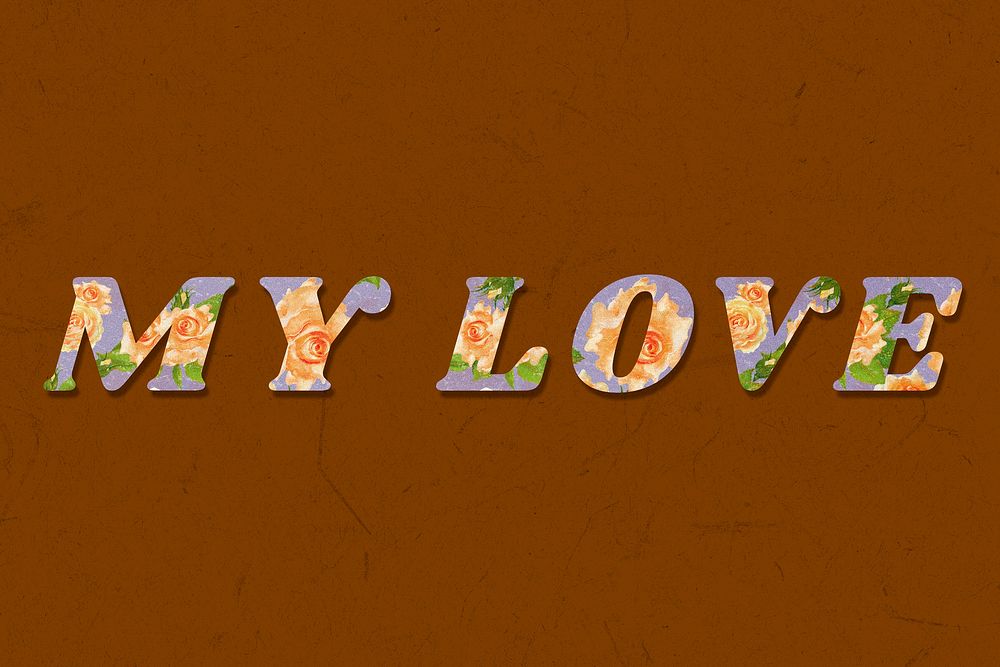 My love message bold floral font