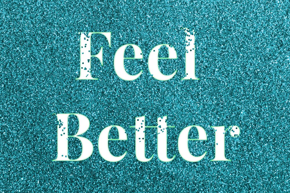Teal glitter feel better text typography festive effect