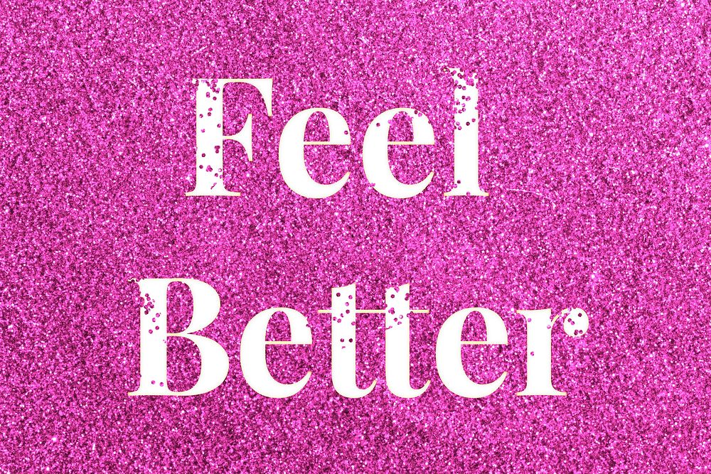 Feel better pink glitter lettering typography