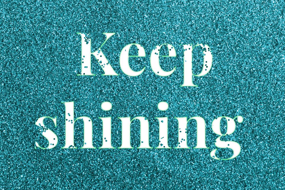 Teal glitter keep shining text typography festive effect