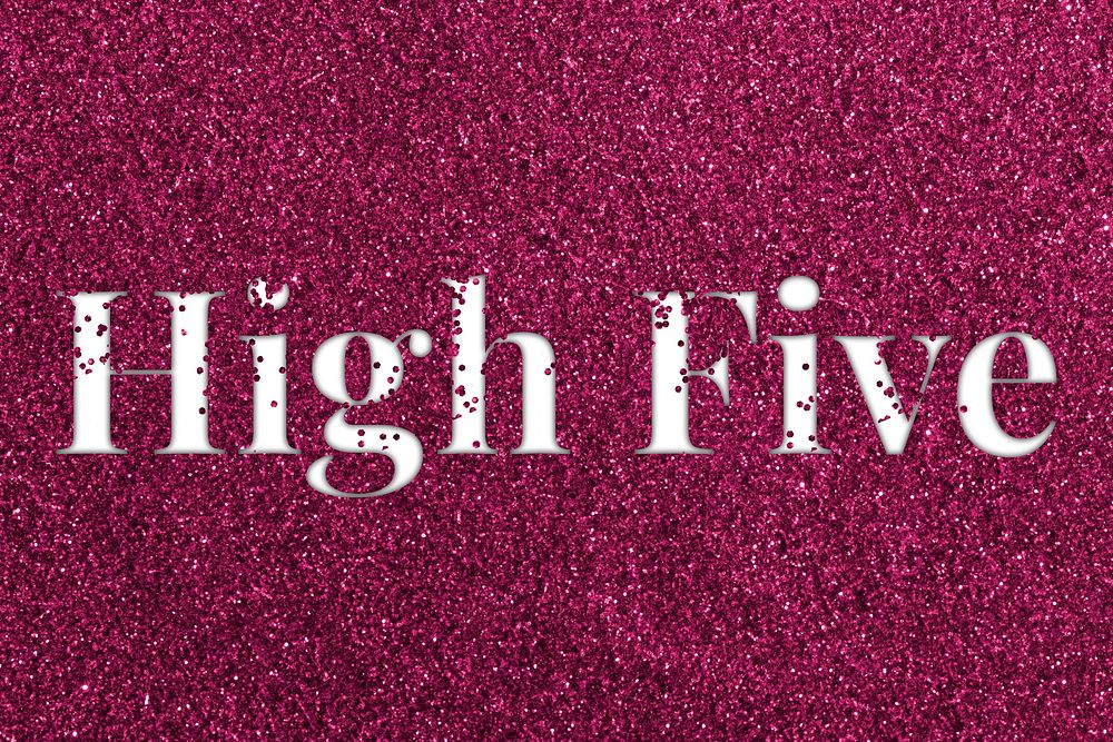 High five text typography glitter font