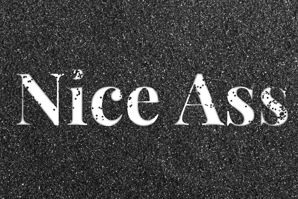 Black glitter nice ass word typography festive effect