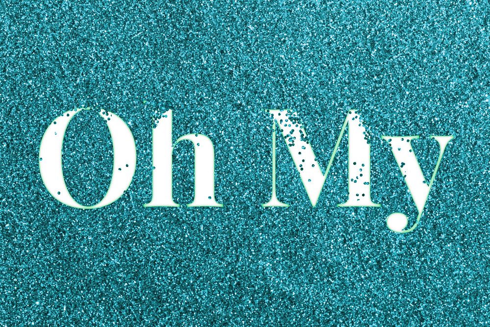 Oh my typography glitter font