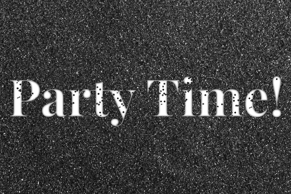 Black glitter party time! word typography festive effect