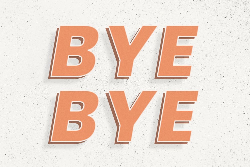 Bold text bye bye word retro font lettering