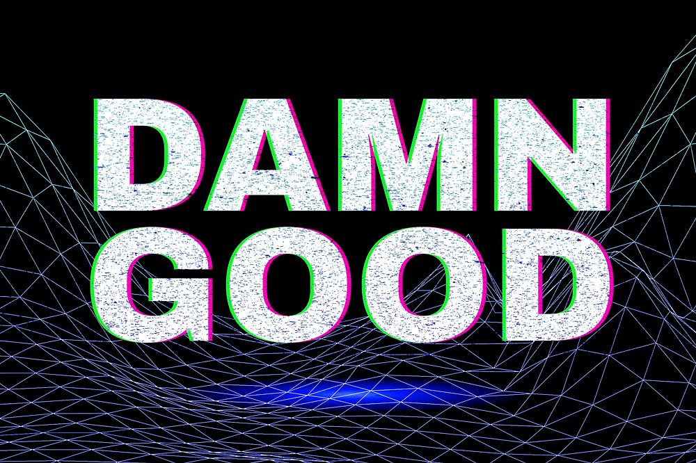 Synthwave futuristic neon damn good text typography