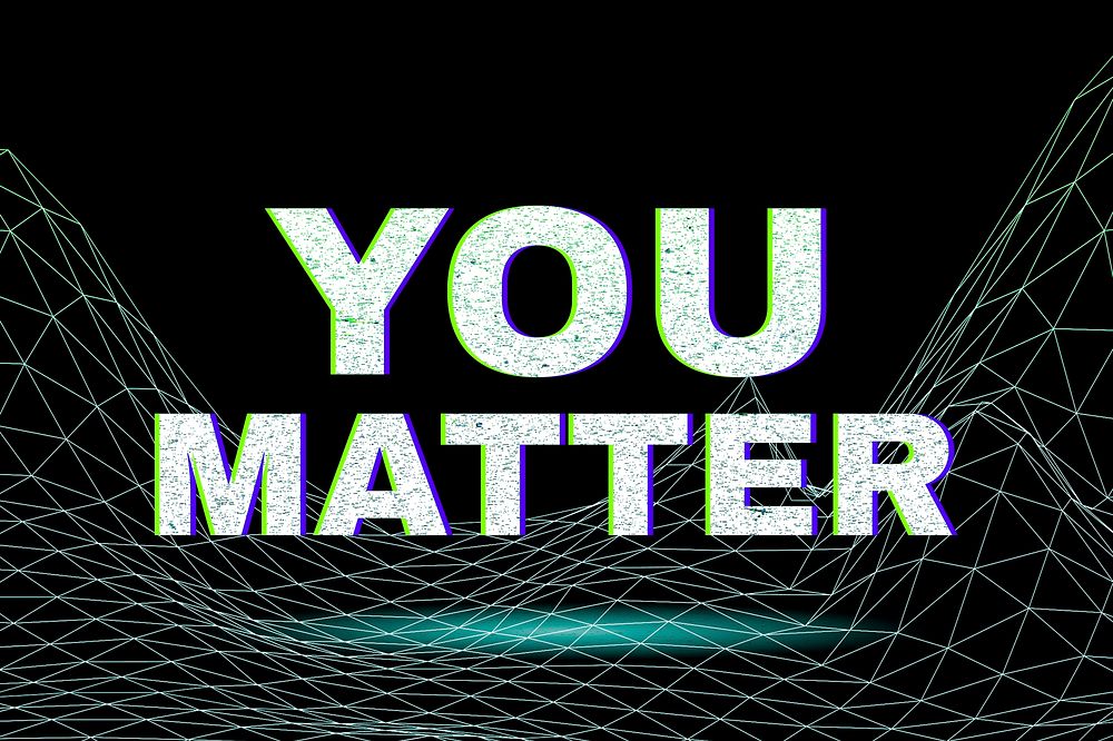 Synthwave neon you matter text typography