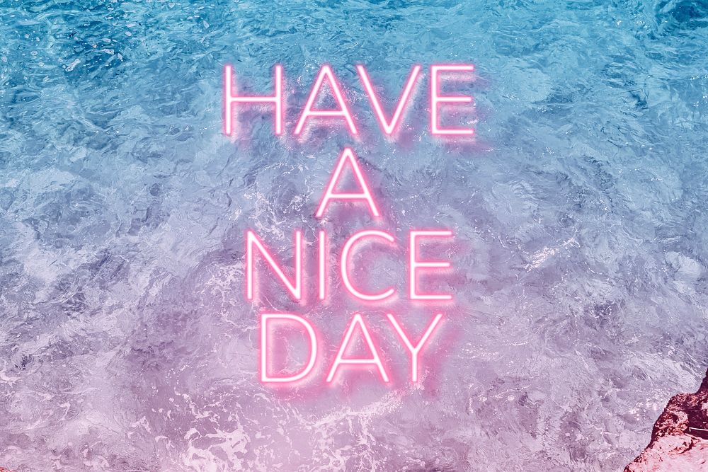 Have a nice day neon word typography ocean gradient