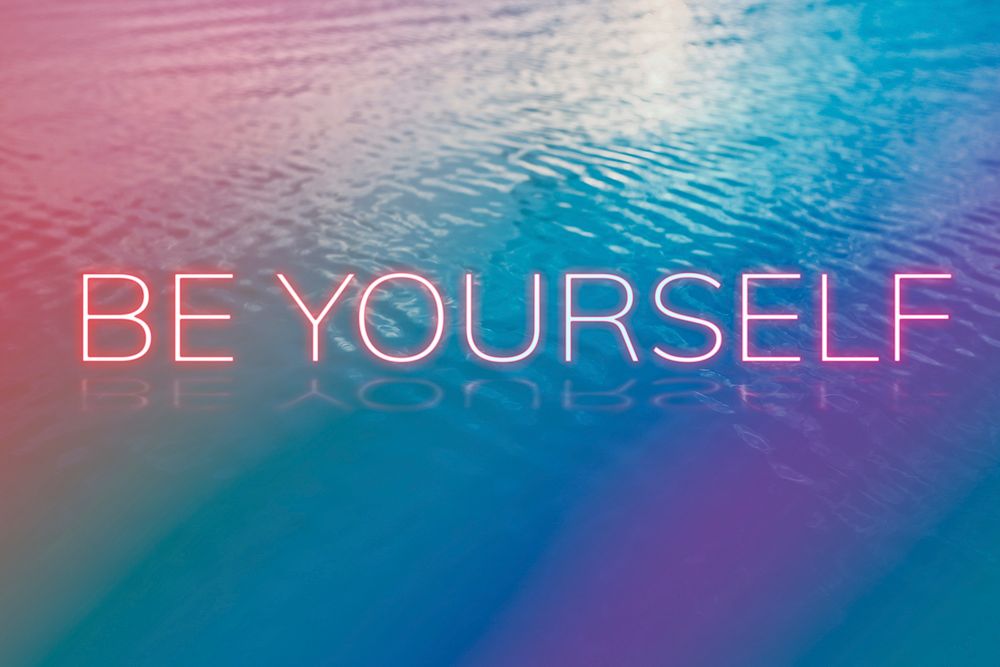 Be yourself text neon typography still ocean water gradient