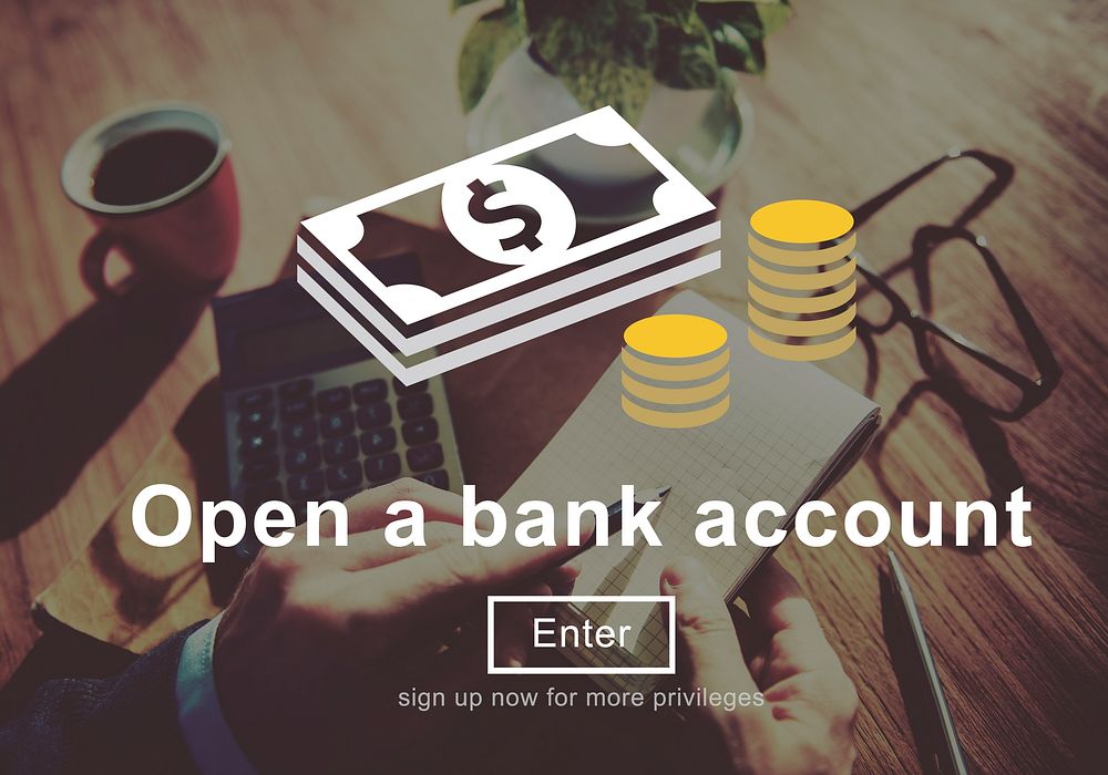 Open a Bank Account Banking Finance Concept