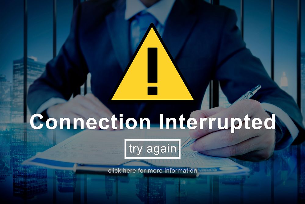 Connection Interrupted Disconnected Notice Concept