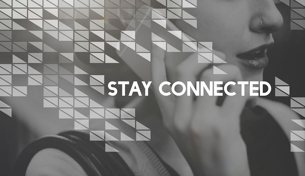 Stay Connected Communication Socialize Interact Concept