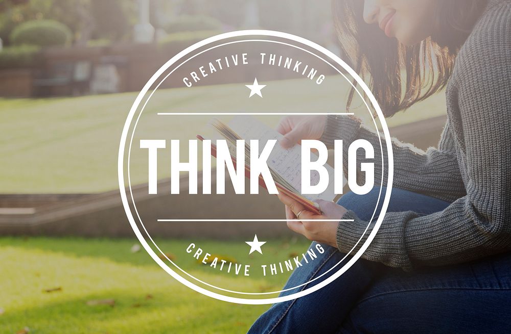 Think Big Optimism Positive Creative Intention Concept