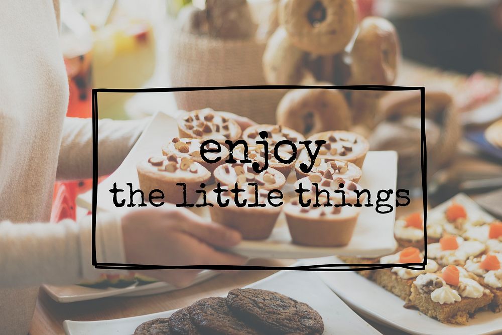 Enjoy The Little Things Enjoyment Happiness Joy Concept