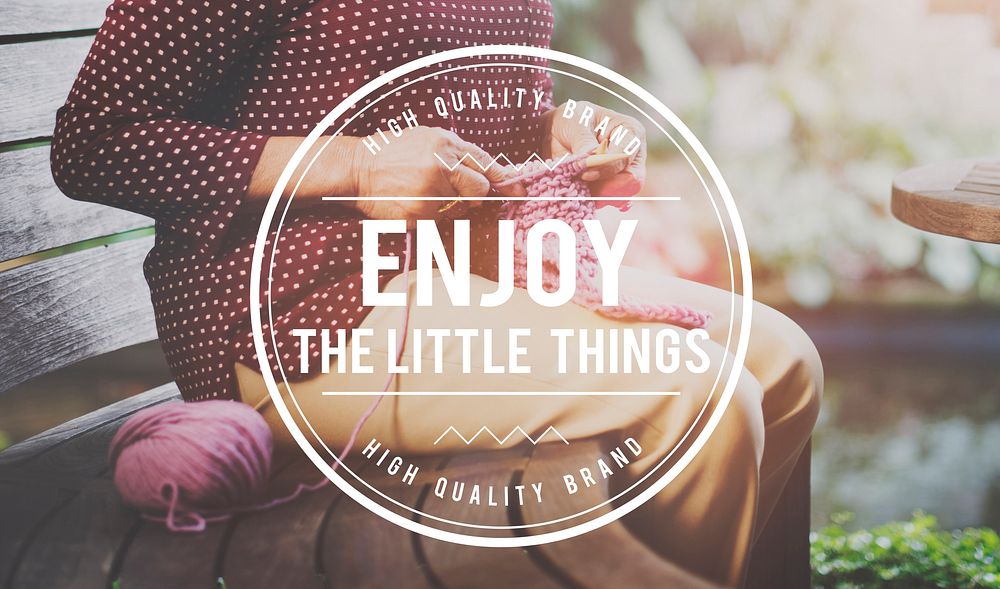 Enjoy Littly Things Satisfaction Enjoyment Concept
