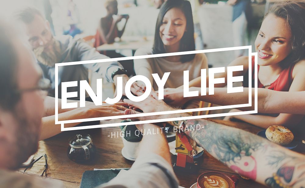 Enjoy Life Enjoyment Happiness Joy Concept