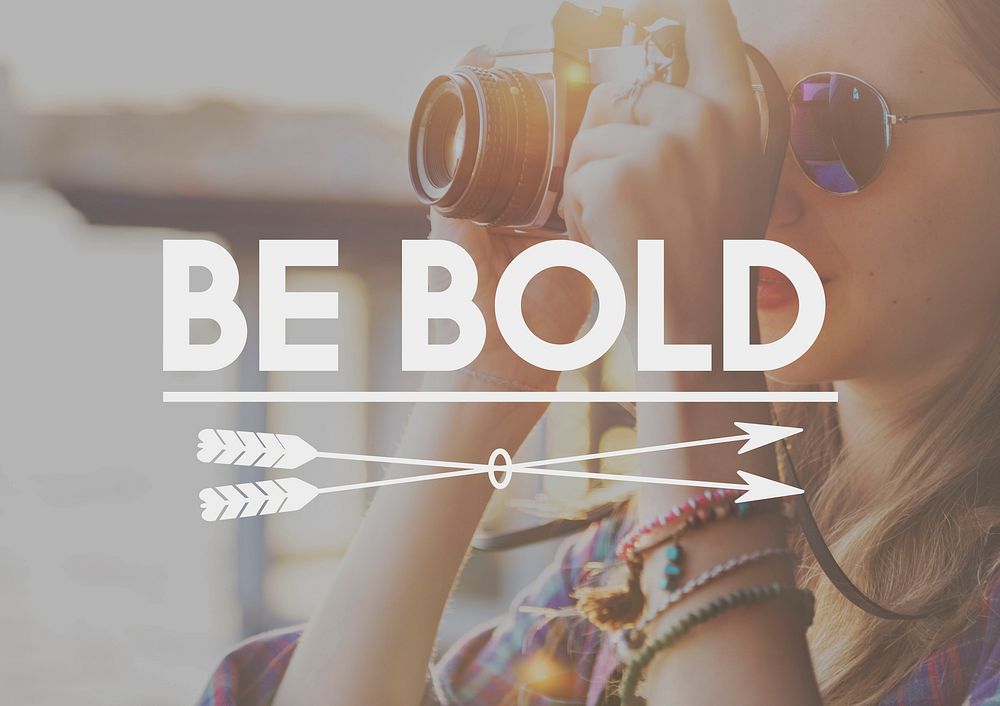 Be Bold Courageousness Bravery Challenge Dare Concept