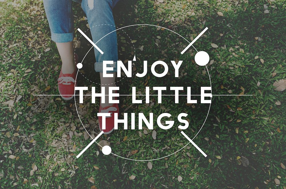 Enjoy The Little Things Enjoyment Happiness Joy Concept
