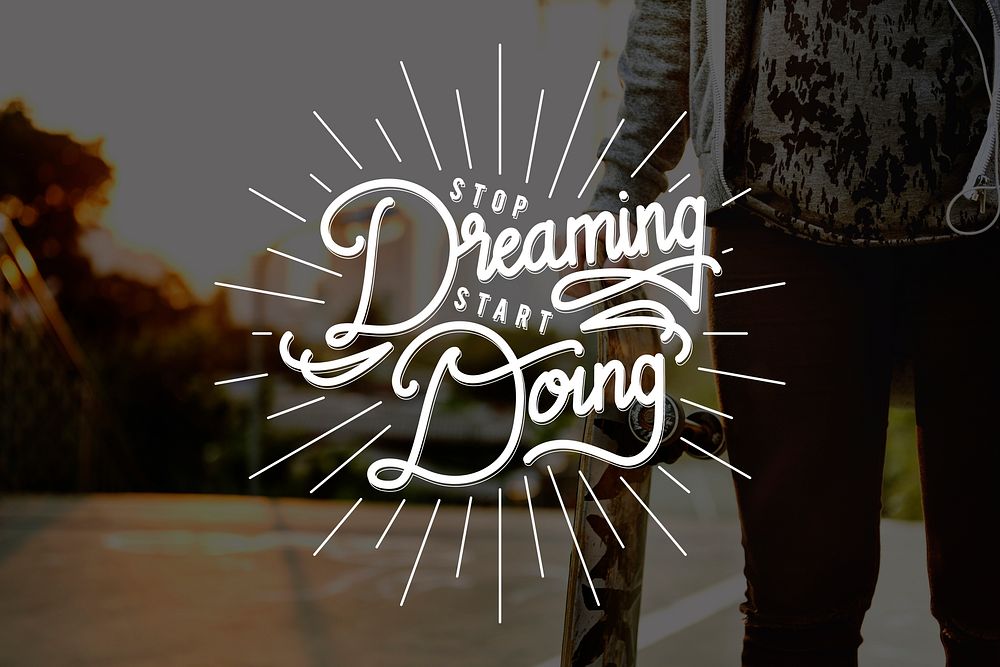 Stop Dreaming Start Doing Startup Beginning Concept