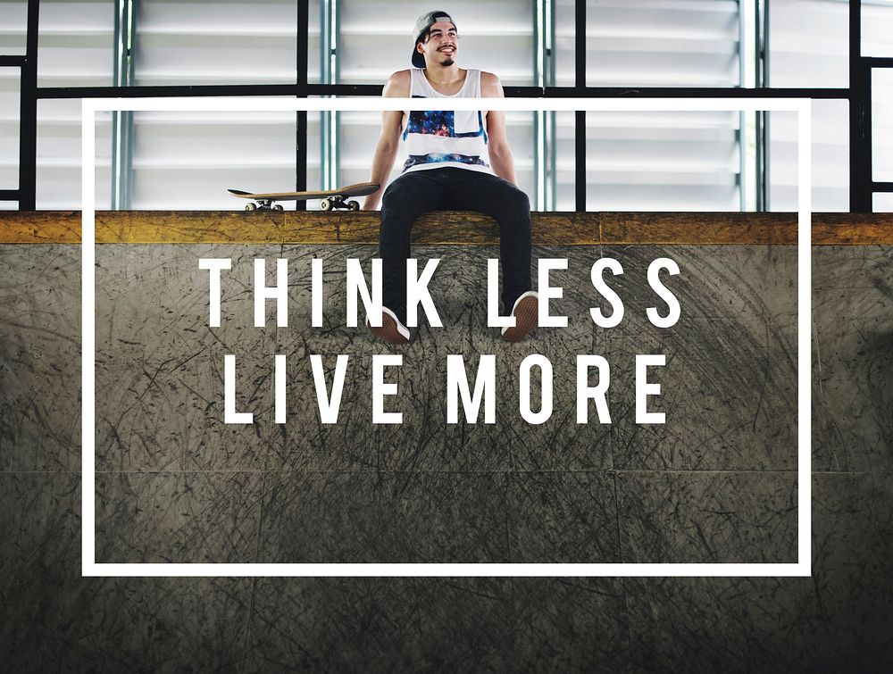 Think Less Live More Live Your Life Freedom Concept