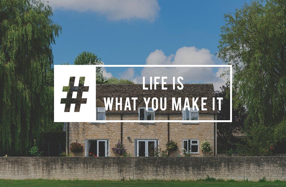 Life Is What You Make It Aspirational Quote Phrase