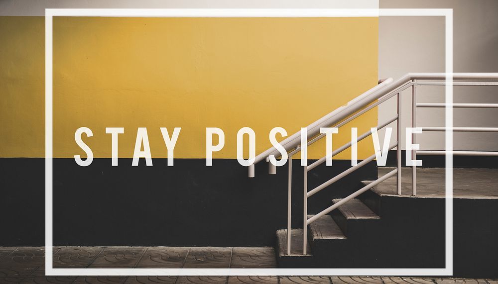 stay positive quote overlay