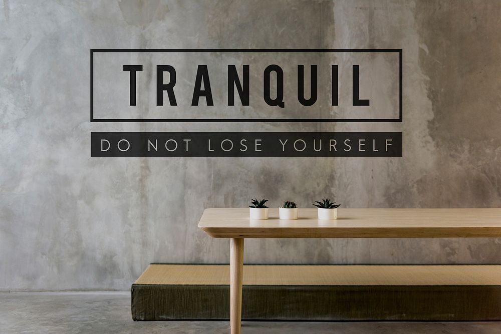Tranquil is to keep calm and relax.