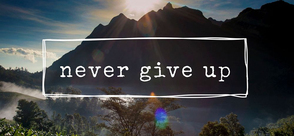 Never Give Up Motivation Word Graphic