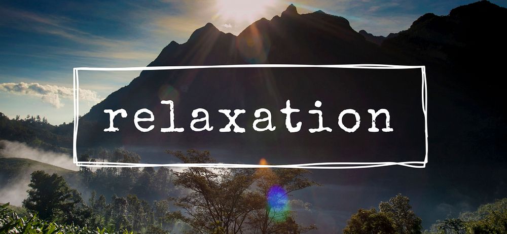 Relaxation Recreation Word on Mountain Background