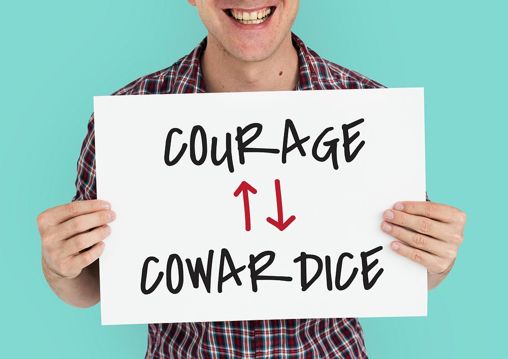Courage Cowardice Decide Decision Faith