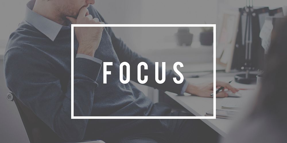 Focus Determine Concentration Focusing Clartiy Concept
