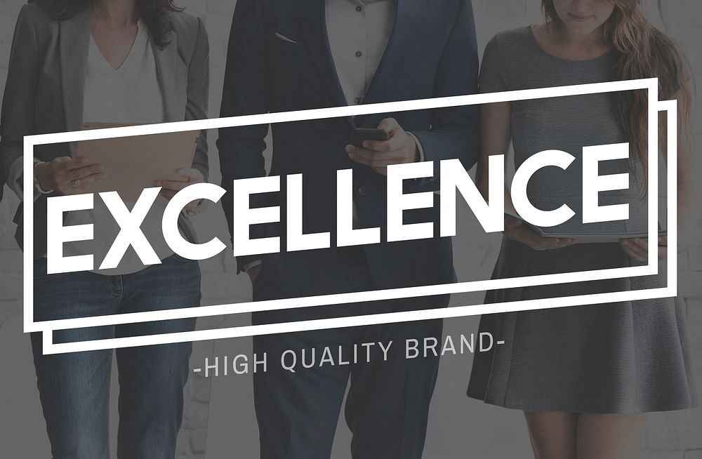 Excellence Greatness Expertise Good Concept