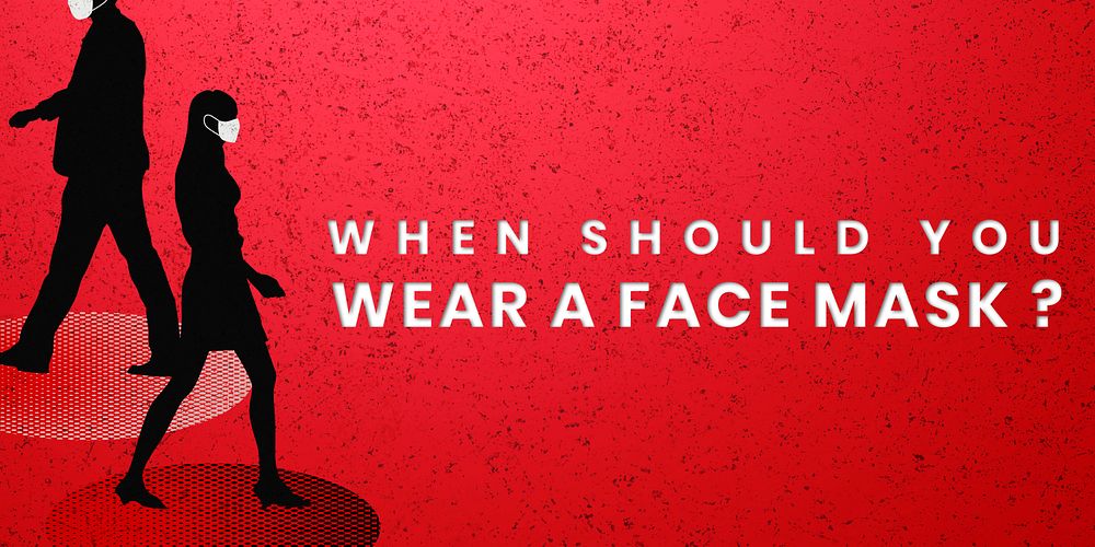 When should you wear a face mask social banner template mockup