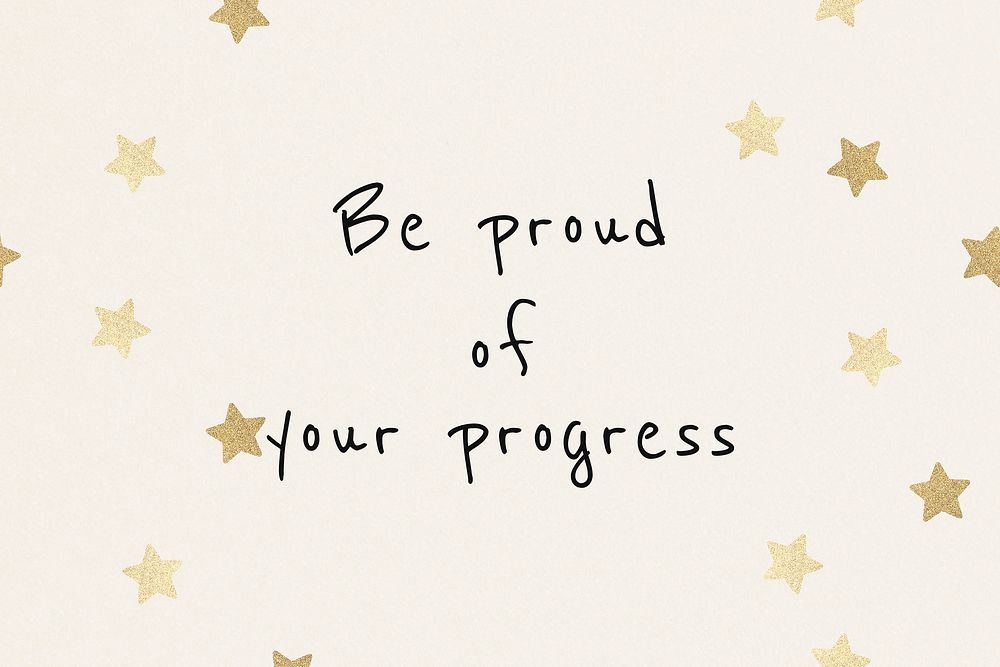 Be proud of your progress motivational inspirational quote social media post