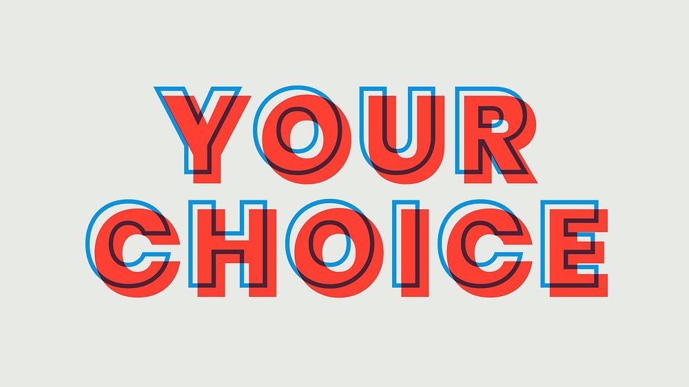 Your choice vector layered multiply font typography