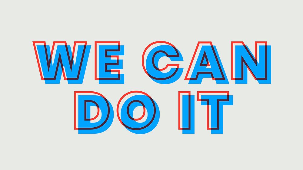 We can do it text vector multiply font typography