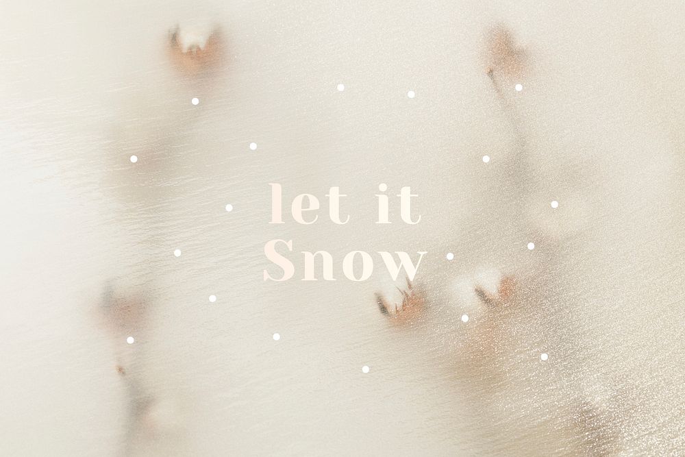 Let it snow message on blur effect cotton beige background