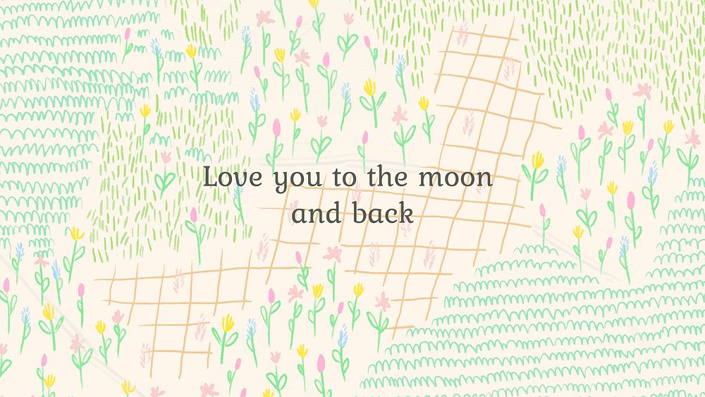 Love quote on floral background, love you to the moon and back