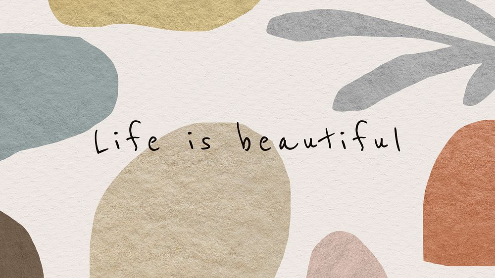 Abstract background earth tone design with life is beautiful text