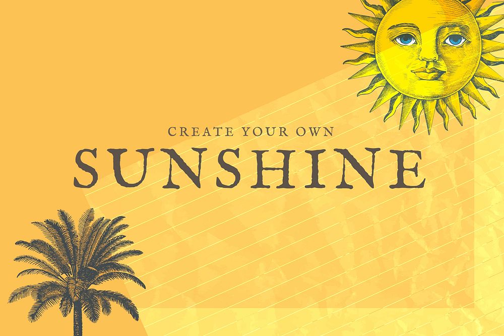 Paper with create your own sunshine mixed media, remixed from public domain artworks